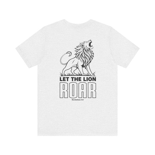 LET THE LION ROAR T-Shirt