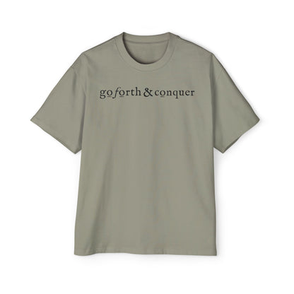GO FORTH AND CONQUER - Oversized Tee