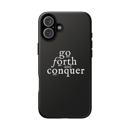 GO FORTH AND CONQUER Tough Cases