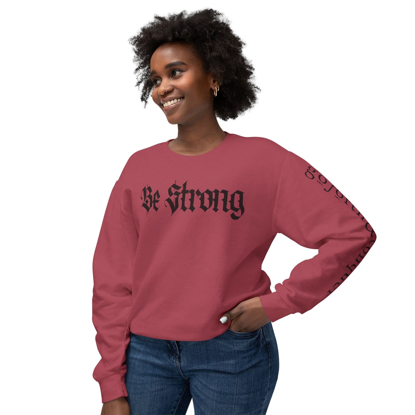 Be Strong & Go Forth Unisex Lightweight Sweatshirt