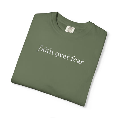 FAITH OVER FEAR - EMBROIDERED drk  Inspirational Garment-Dyed T-Shirt
