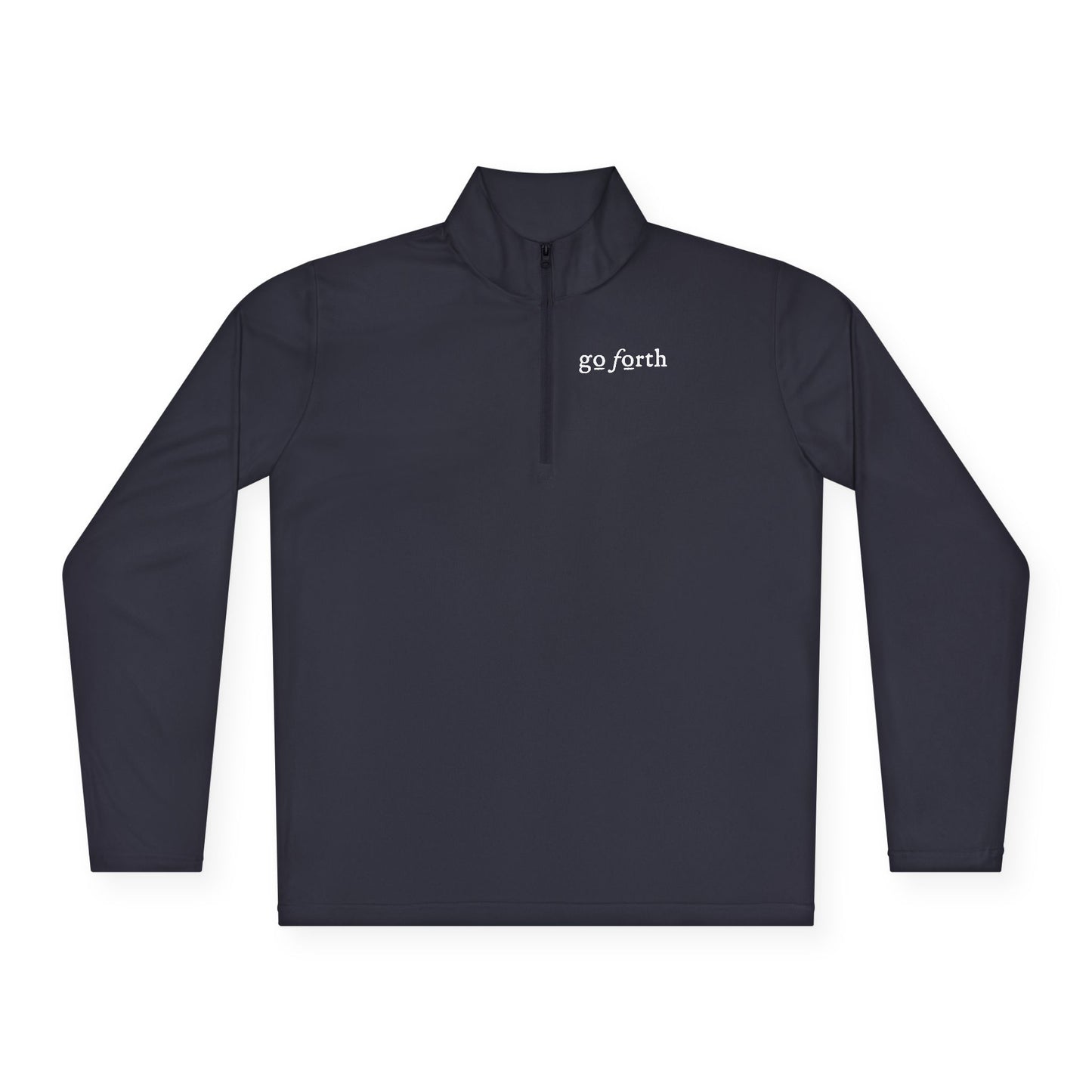 GO FORTH Unisex Quarter-Zip Pullover