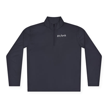 GO FORTH Unisex Quarter-Zip Pullover