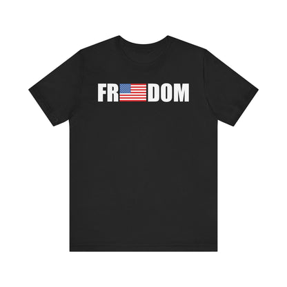 FREEDOMThe Life Unisex Tee Shirt