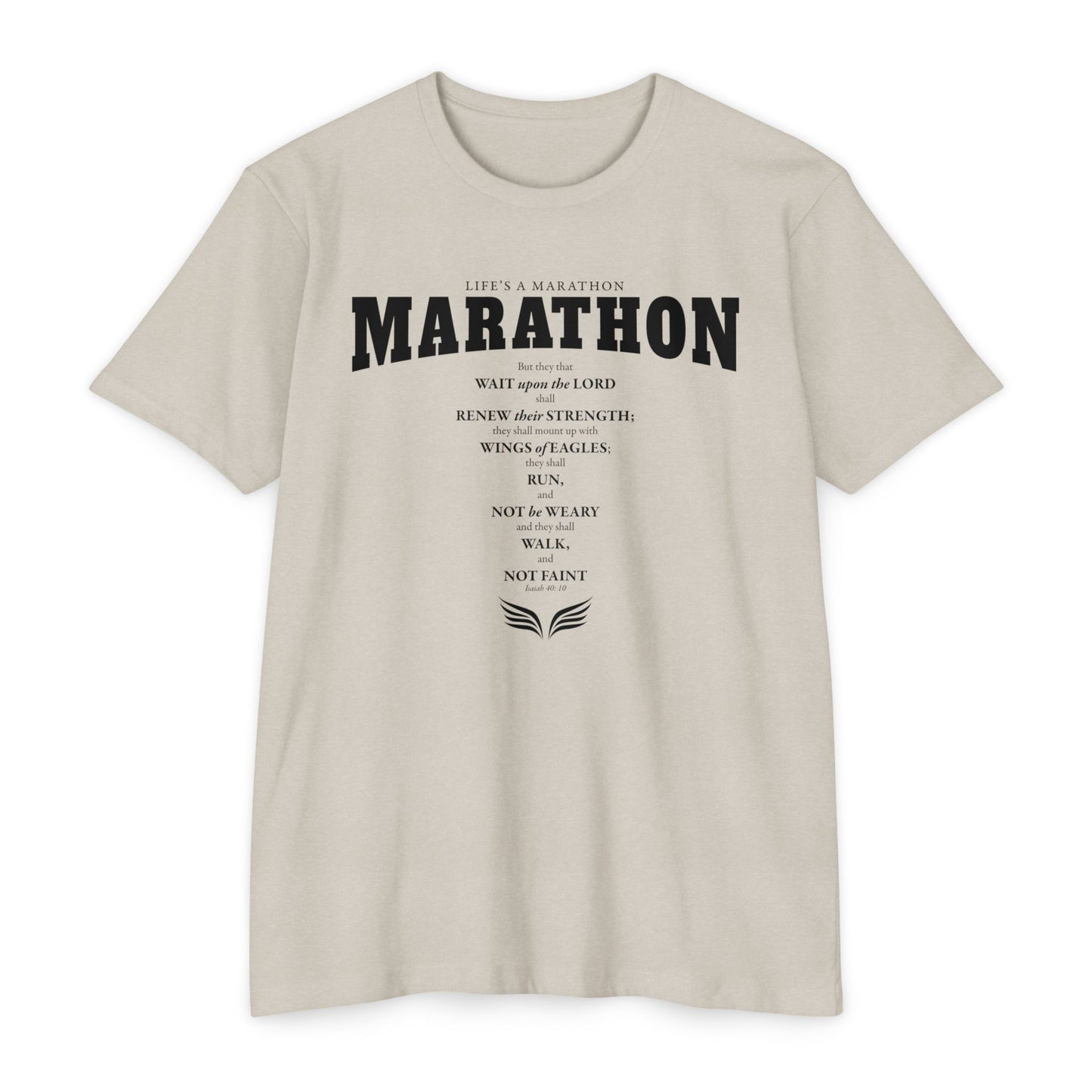 LIFE'S A MARATHON -THEY SHALL RUN AND NOT BE WEARY - TSHIRT