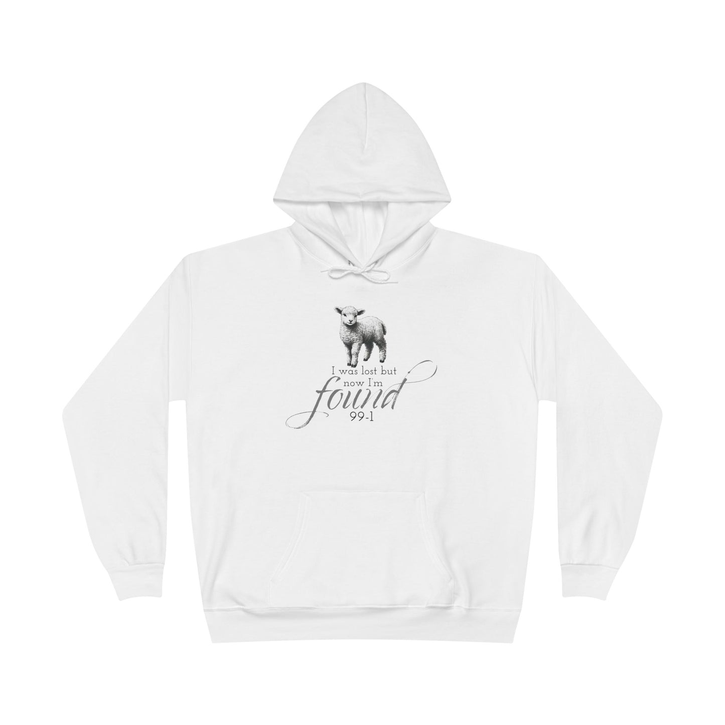 I WAS LOST BUT NOW I'M FOUND 99-1 Unisex Hoodie Sweatshirt