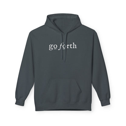 GO FORTH Unisex Fleece Hoodie