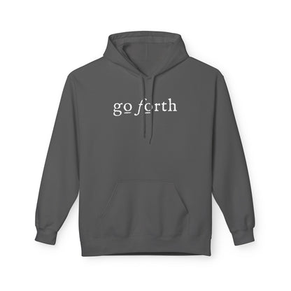 GO FORTH Unisex Fleece Hoodie