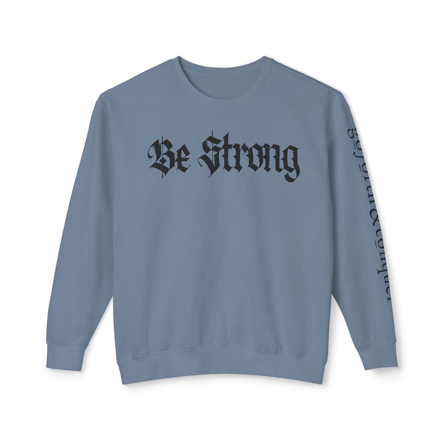 Be Strong & Go Forth Unisex Lightweight Sweatshirt