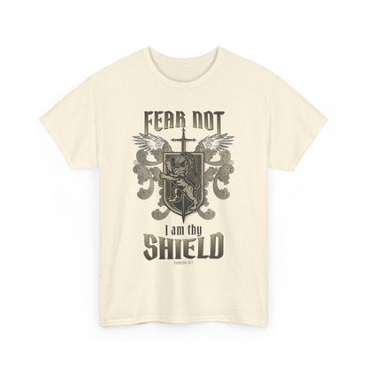 Fear Not I will bed your Shield - Unisex Tee