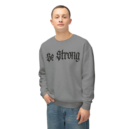 Be Strong & Go Forth Unisex Lightweight Sweatshirt