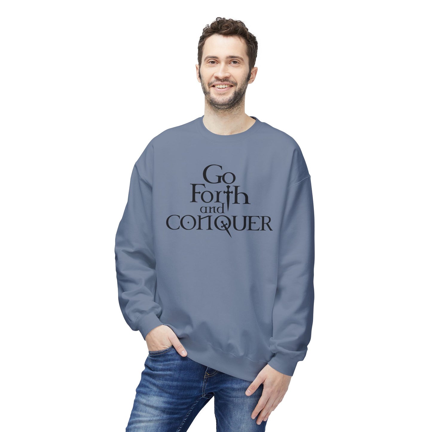 GO FORTH AND CONQUER - Unisex Sweatshirt