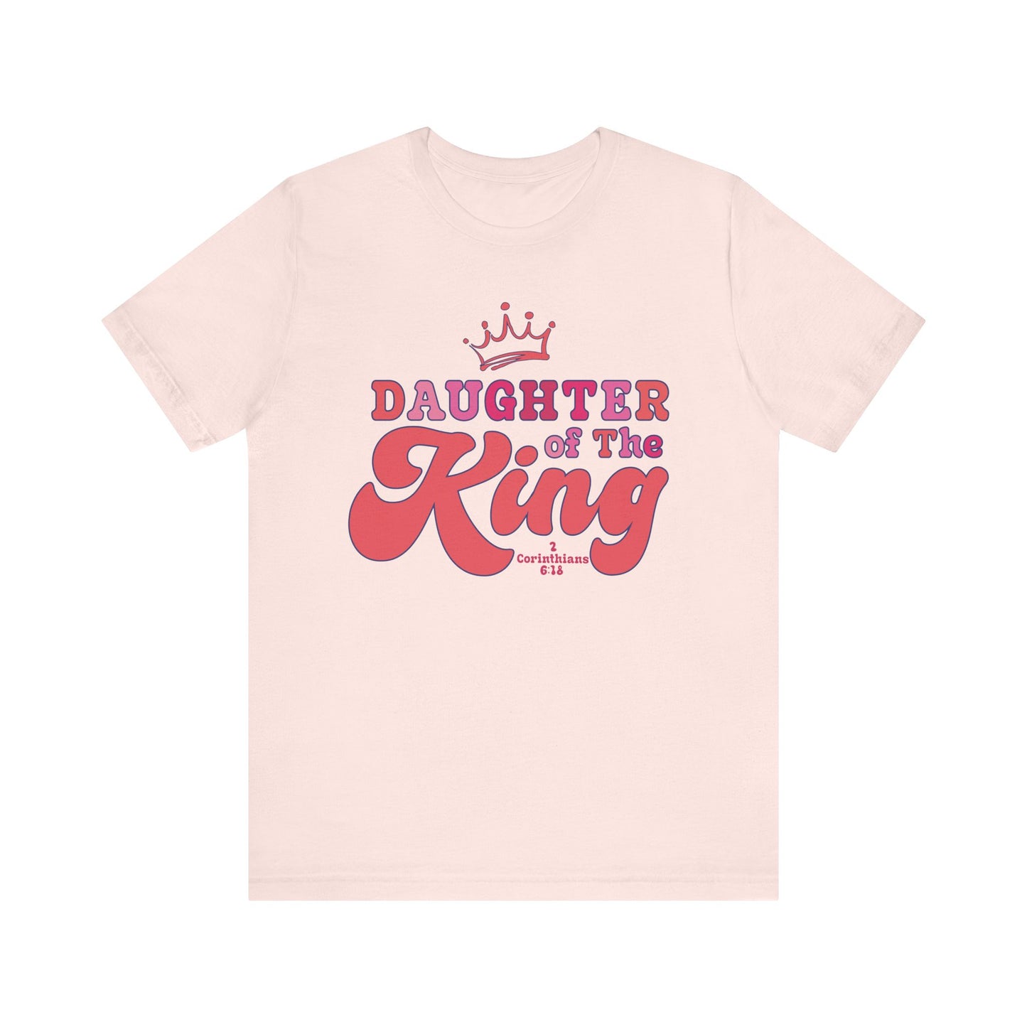 DAUGHTER OF THE KING T-shirt