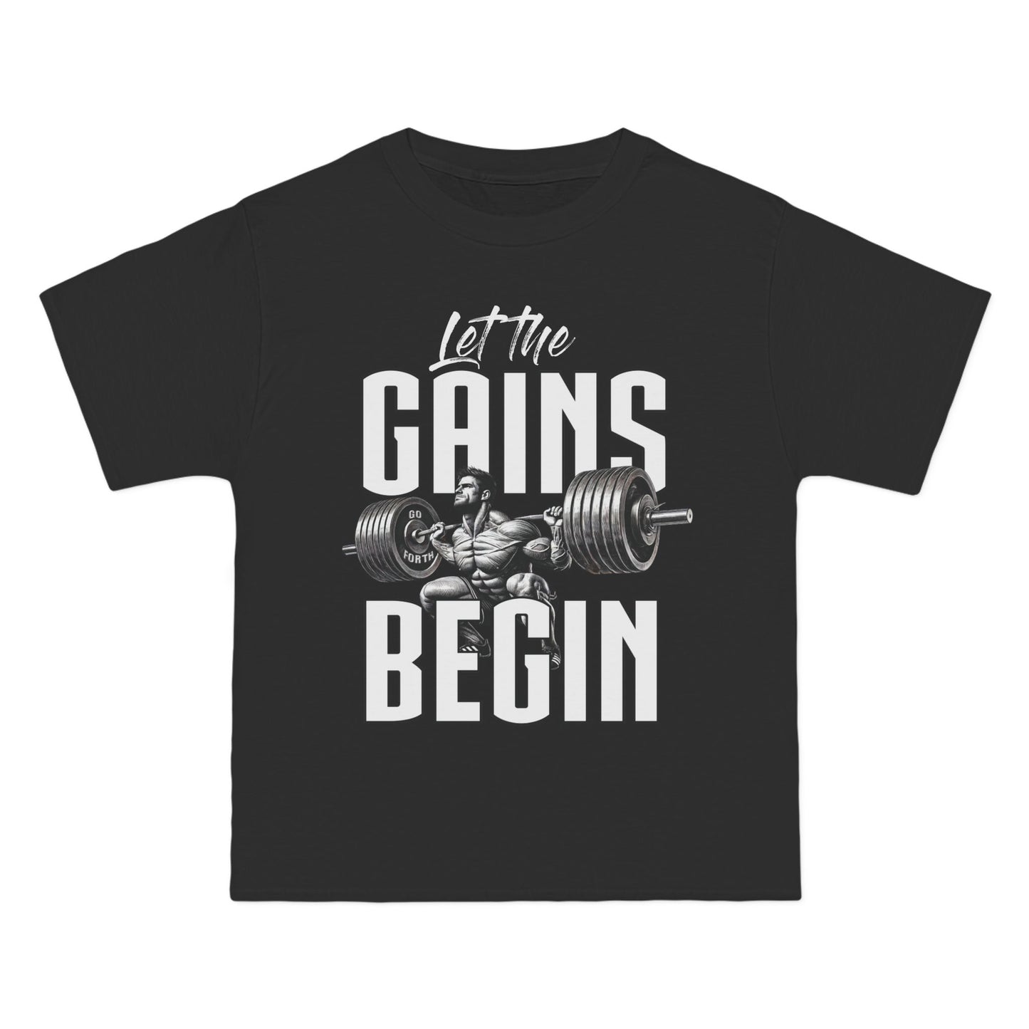 LET THE GAINS BEGIN Beefy-T®  Short-Sleeve T-Shirt