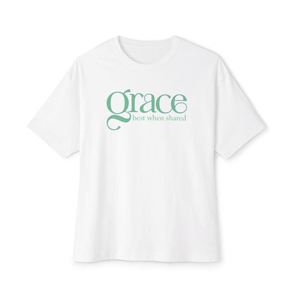 GRACE - Best When Shared | Unisex Oversized Boxy Tee