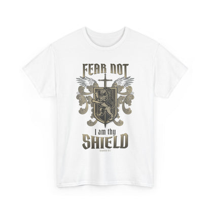 Fear Not I will bed your Shield - Unisex Tee