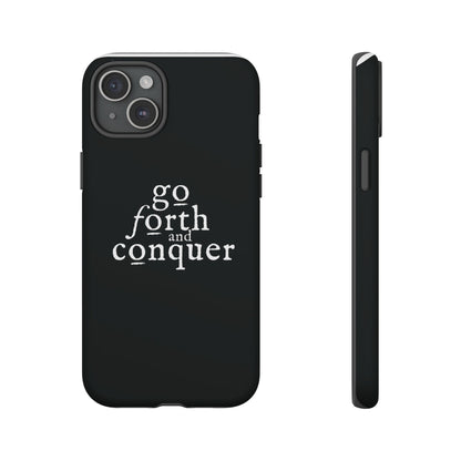 GO FORTH AND CONQUER Tough Cases