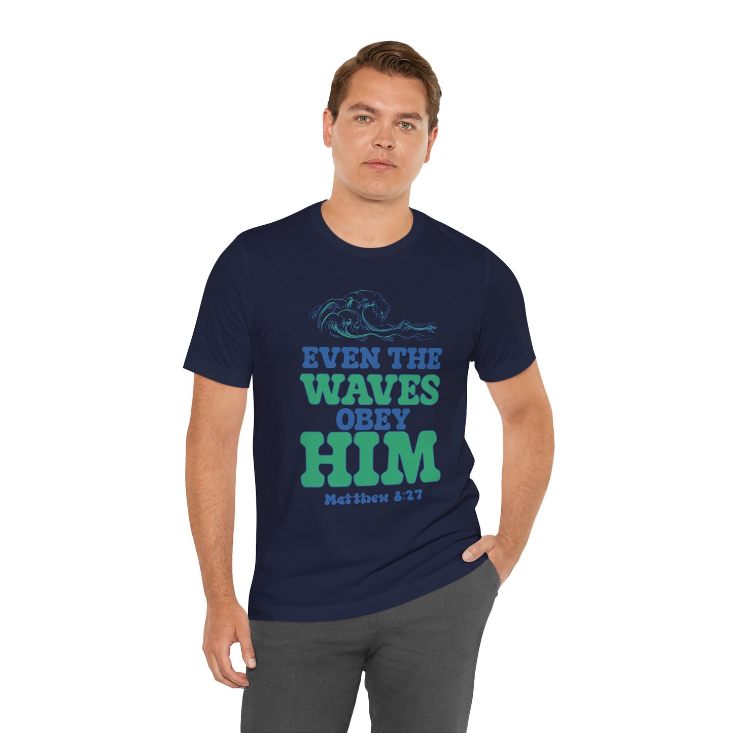 EVEN THE WAVES OBEY HIM CHRISTIAN T-shirt