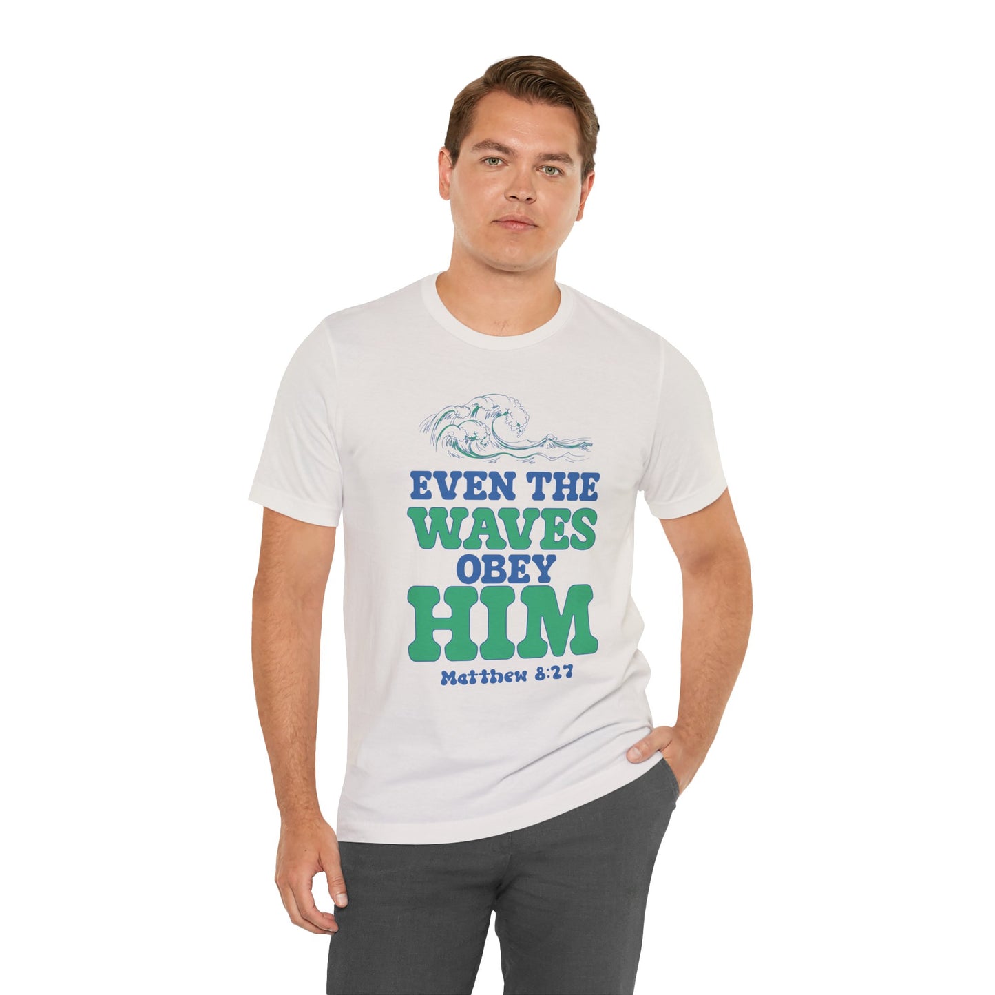 EVEN THE WAVES OBEY HIM CHRISTIAN T-shirt