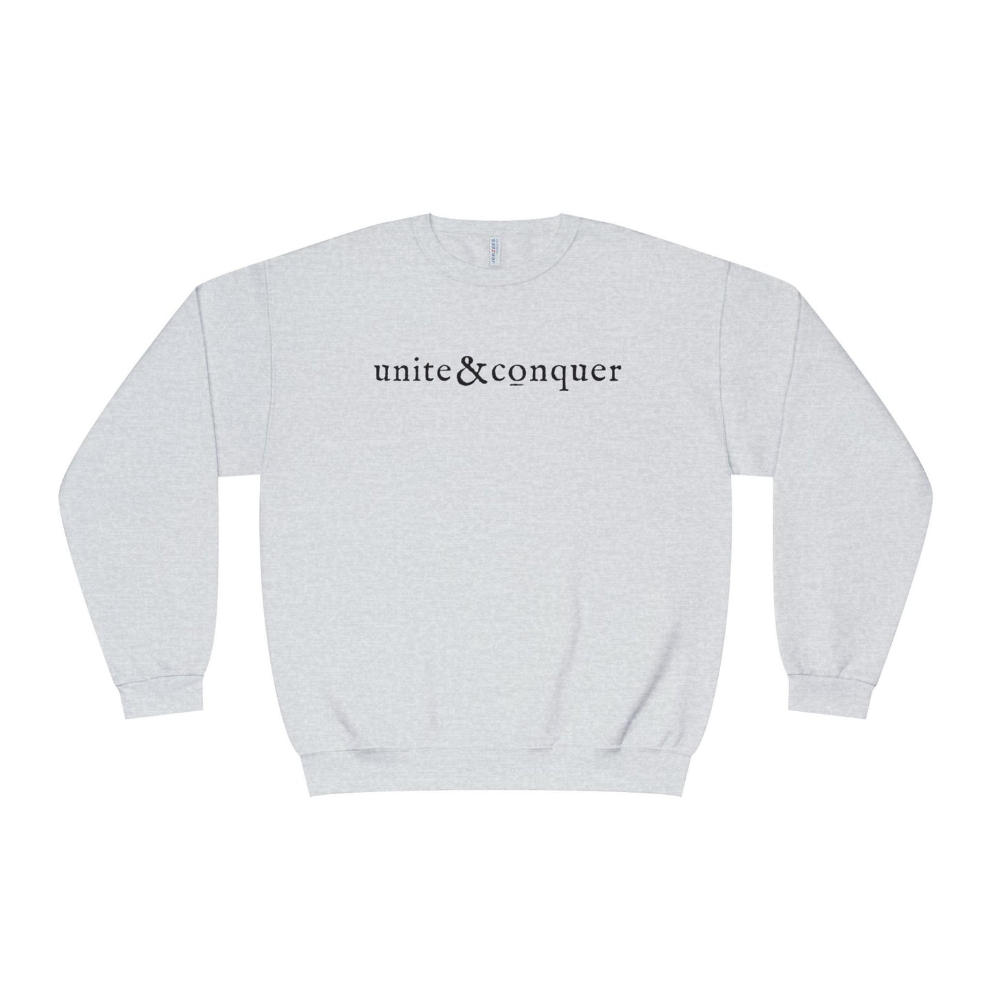 UNITE AND CONQUER Unisex Sweatshirt