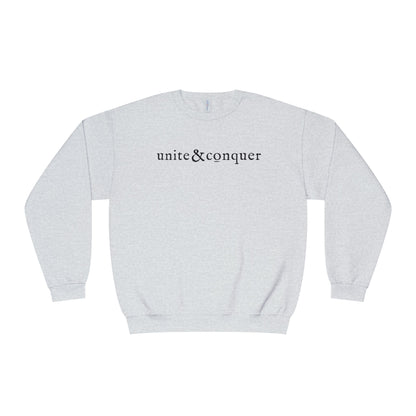 UNITE AND CONQUER Unisex Sweatshirt