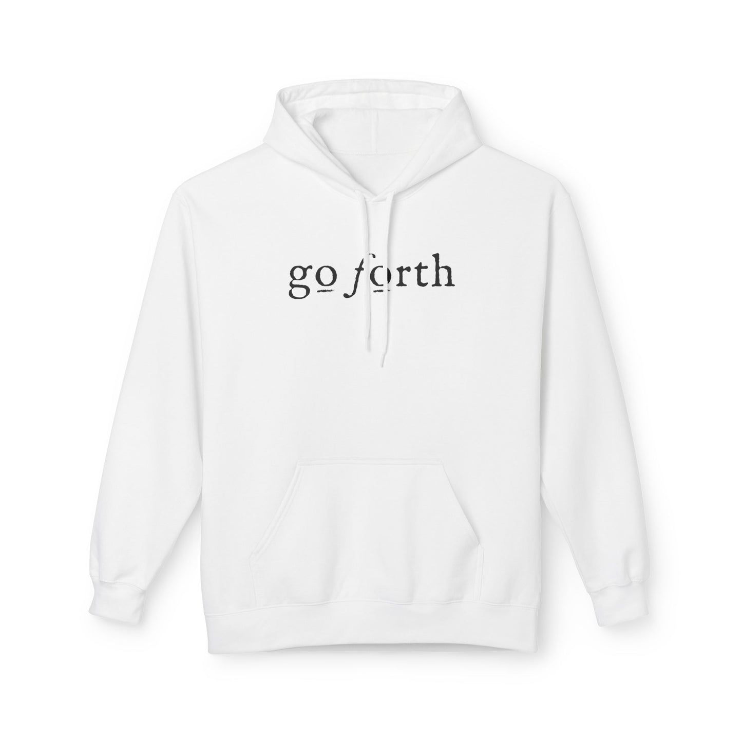 GO FORTH Unisex Fleece Hoodie