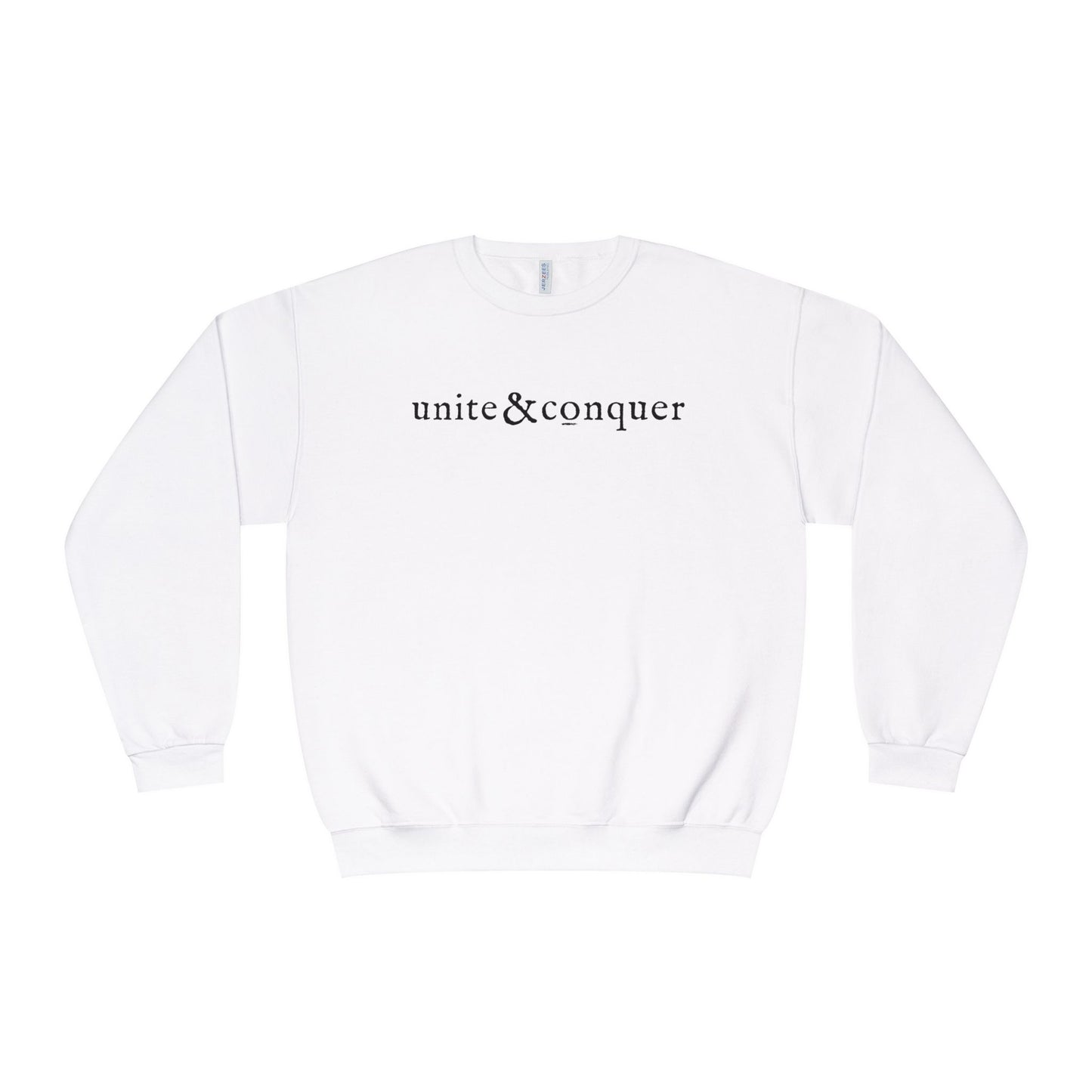 UNITE AND CONQUER Unisex Sweatshirt