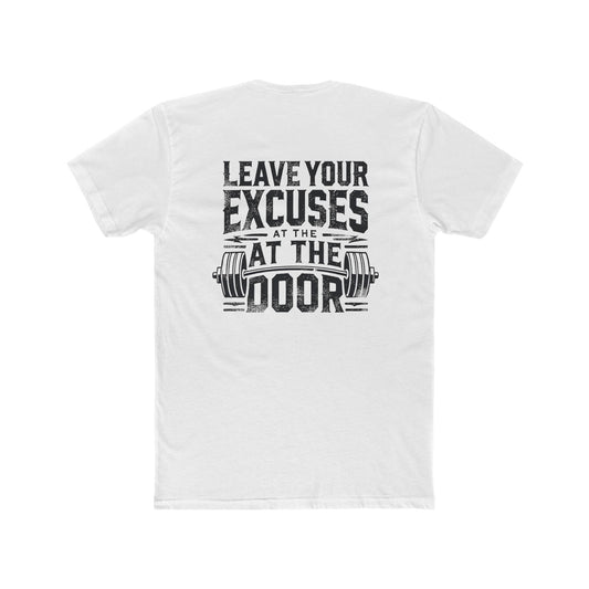 LEAVE YOUR EXCUSES Unisex Cotton Crew Tee