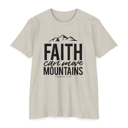 FAITH  CAN MOVE MOUNTAINS - Unisex T-shirt