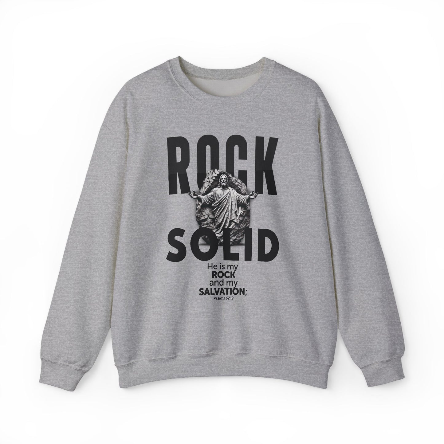 ROCK SOLID -  GOD IS MY ROCK AND MY SALVATION Crewneck Sweatshirt
