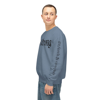 Be Strong & Go Forth Unisex Lightweight Sweatshirt