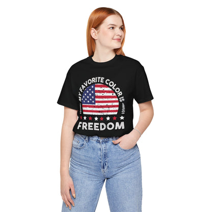 MY FAVORITE COLOR IS FREEDOM Unisex Tee Shirt