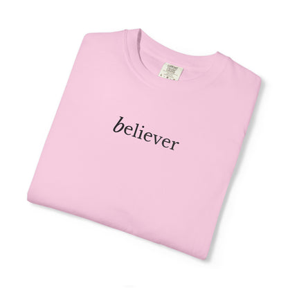 BELIEVER- EMBROIDERED Inspirational Garment-Dyed T-Shirt