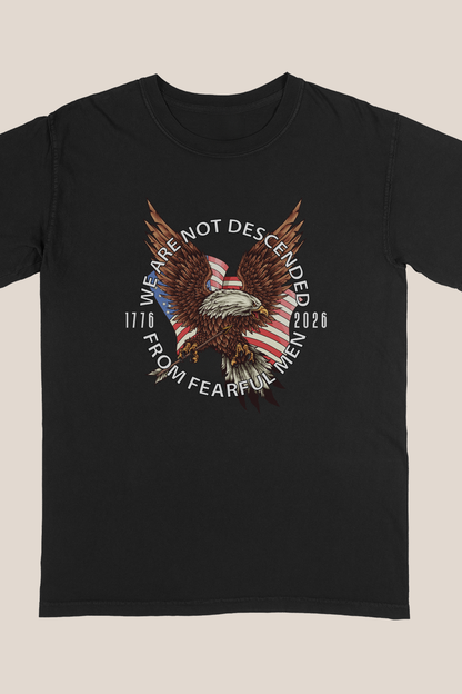 WE ARE NOT DESCENDED FROM FEARFUL MEN T-shirt