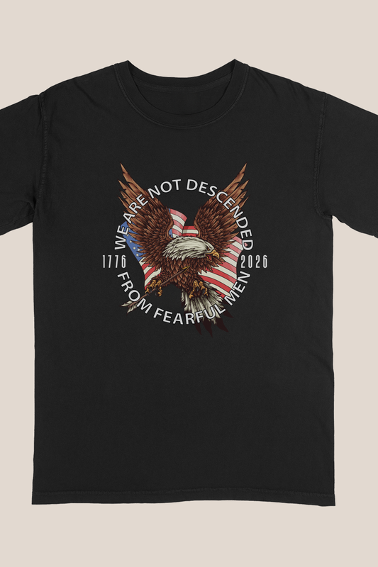 WE ARE NOT DESCENDED FROM FEARFUL MEN T-shirt