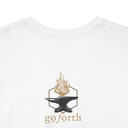 FORGED IN THE REFINER'S FIRE T-shirt