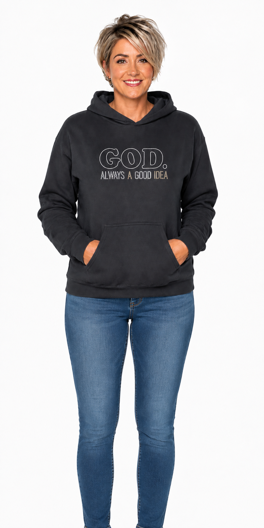 GOD. ALWAYS A GOOD IDEA HOODIE