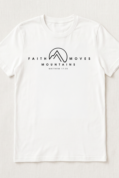 FAITH MOVES MOUNTAINS 1 Unisex SHIRT