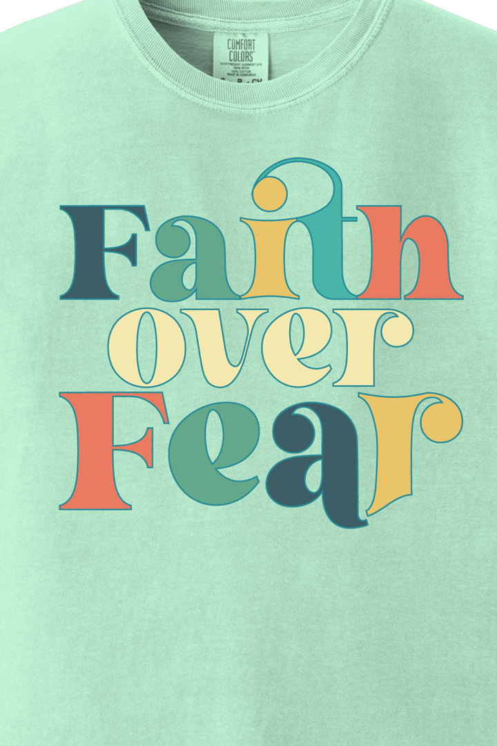 FAITH OVER FEAR COLORFUL TSHIRT