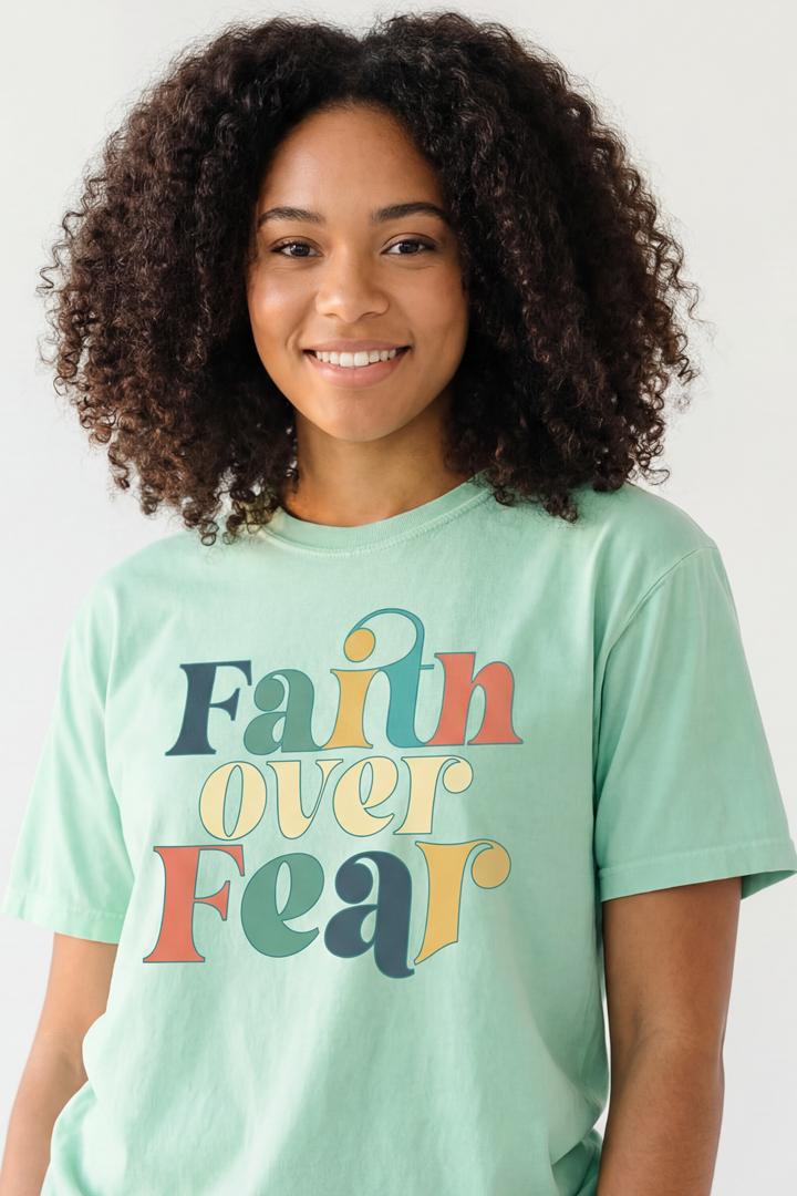 FAITH OVER FEAR COLORFUL TSHIRT