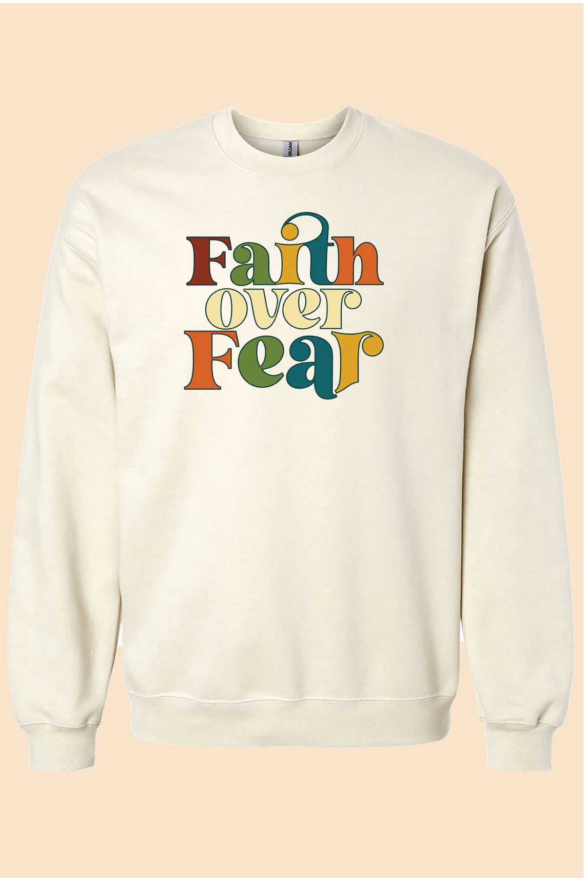 FAITH OVER FEAR COLORFUL CREWNECK SWEATSHIRT