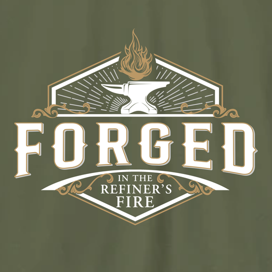 FORGED IN THE REFINER'S FIRE T-shirt