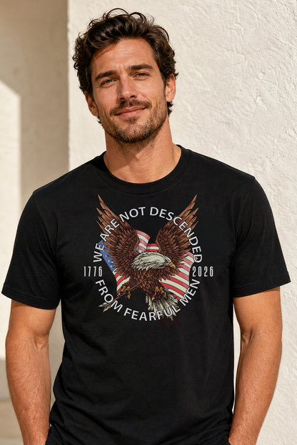 WE ARE NOT DESCENDED FROM FEARFUL MEN T-shirt