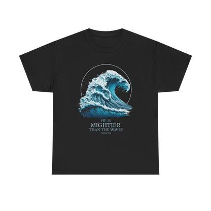 HE IS MIGHTIER THAN THE WAVES Unisex T-shirt