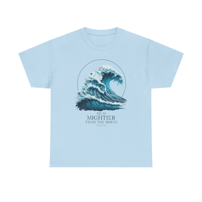 HE IS MIGHTIER THAN THE WAVES Unisex T-shirt