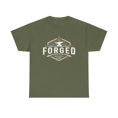 FORGED IN THE REFINER'S FIRE T-shirt