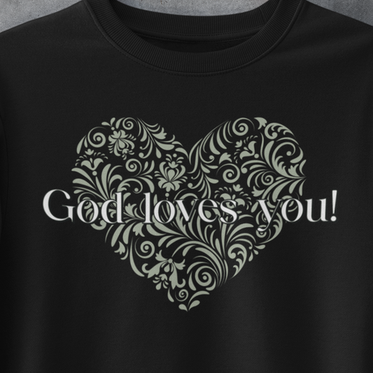 GOD LOVES YOU Crew Neck Sweatshirt