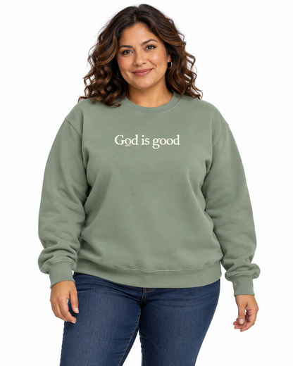 GOD IS GOOD SWEATSHIRT