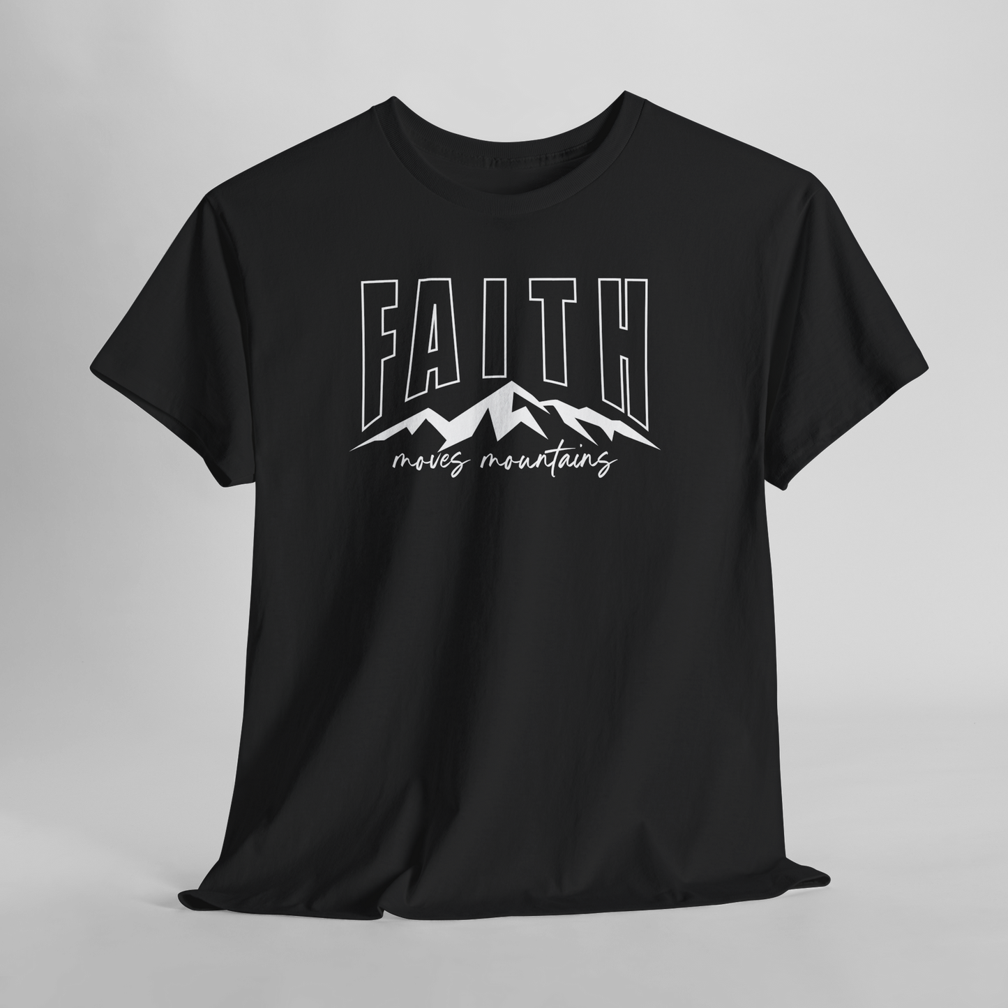 FAITH MOVES MOUNTAINS 2 Unisex T-shirt