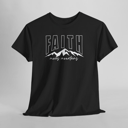 FAITH MOVES MOUNTAINS 2 Unisex T-shirt